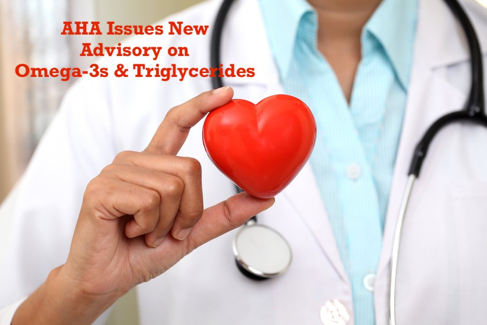 AHA Issues New Advisory About Omega-3s & High Triglycerides